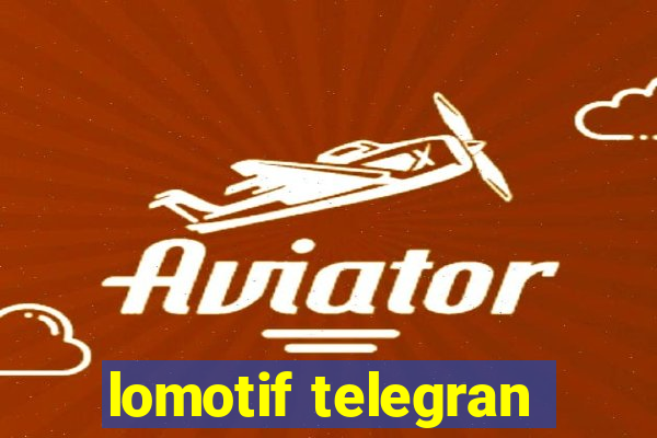 lomotif telegran